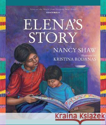 Elena's Story Nancy Shaw Kristina Rodanas 9781585365289 Sleeping Bear Press