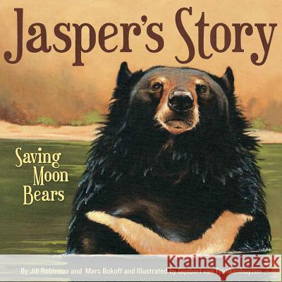 Jasper's Story: Saving Moon Bears  9781585367986 Sleeping Bear Press