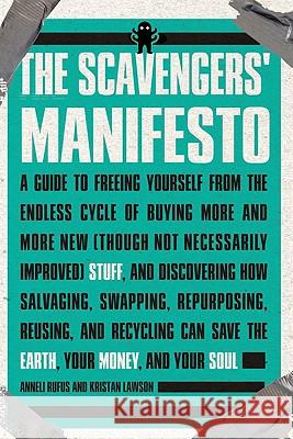 The Scavengers' Manifesto Anneli Rufus Kristan Lawson 9781585427178 Jeremy P. Tarcher