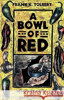 A Bowl of Red Frank X. Tolbert Hallie Stillwell 9781585442096 Texas A&M University Press