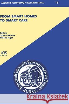 From Smart Homes to Smart Care Giroux, S. 9781586035310 IOS PRESS