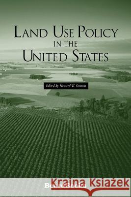 Land Use Policy in the United States Howard W. Ottoson 9781587980992 Beard Books