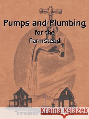 Pumps and Plumbing for the Farmstead G. E. Henderson L. H. Poole 9781589635159 Fredonia Books (NL)