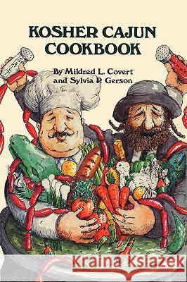 Kosher Cajun Cookbook Mildred L. Covert Sylvia P. Gerson Alan Gerson 9781589804746 Pelican Publishing Company