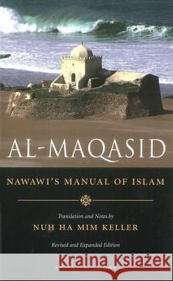 Manual of Islam (Nawawi's): Al Maqasid Imam Nawawi, Nuh Ha Mim Keller 9781590080115 Amana Publications