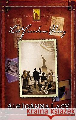 Let Freedom Ring Al Lacy JoAnna Lacy 9781590528235 Multnomah Publishers