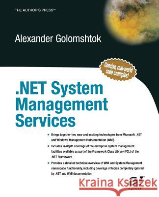 .NET System Management Services Alexander Golomshtok 9781590590584 APress