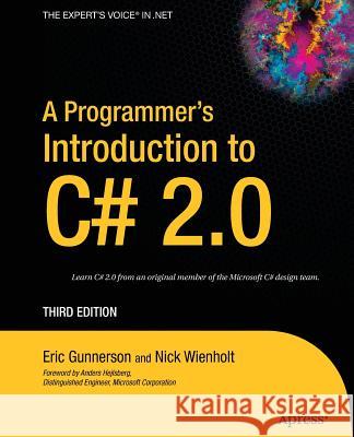 A Programmer's Introduction to C# 2.0 Eric Gunnerson Nick Wienholt 9781590595015 Apress