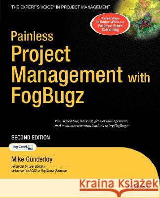 Painless Project Management with Fogbugz Gunderloy, Michael 9781590599143 Apress