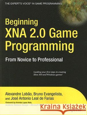 Beginning Xna 2.0 Game Programming: From Novice to Professional Santos Lobao, Alexandre 9781590599242 Apress