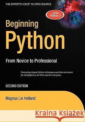 Beginning Python: From Novice to Professional Lie Hetland, Magnus 9781590599822 Apress