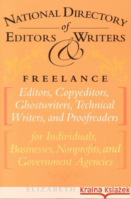 The National Directory of Editors and Writers: Freelance Editors, Copyeditors, Ghostwriters and Technical Writers And Proofreaders for Individuals, Bu Lyon, Elizabeth 9781590770696 M. Evans and Company