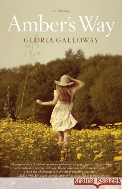 Amber's Way: A Novel Gloria Galloway 9781590795569 Select Books Inc