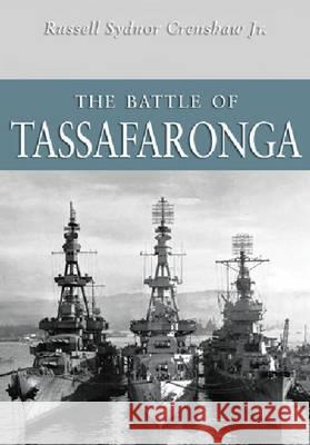 The Battle of Tassafaronga Crenshaw, Russell Sydnor 9781591141464 US Naval Institute Press