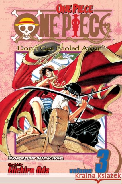 One Piece, Vol. 3 Eiichiro Oda 9781591161844 Viz Media, Subs. of Shogakukan Inc