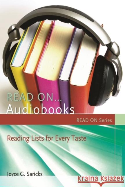 Read On...Audiobooks: Reading Lists for Every Taste Saricks, Joyce G. 9781591588047 Libraries Unlimited