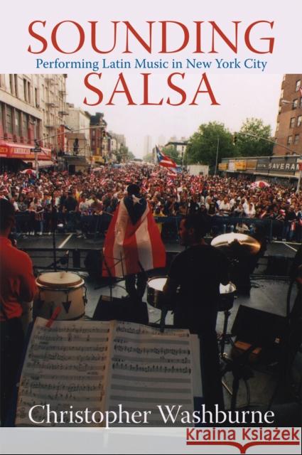 Sounding Salsa: Performing Latin Music in New York City  9781592133154 Temple University Press