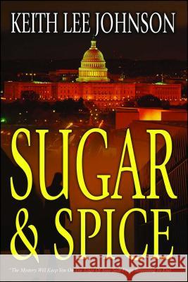 Sugar & Spice Johnson, Keith Lee 9781593090135 Strebor Books