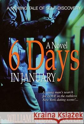 Six Days in January: A Novel William Fredrick Cooper 9781593090173 Simon & Schuster