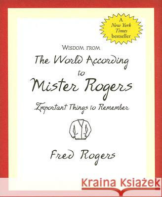 Wisdom: World According to Mr. Rogers Inc Peter Pauper Press 9781593599140 Peter Pauper Press Inc,US