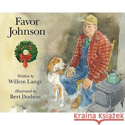 Favor Johnson: A Christmas Stroy Dodson, Bert 9781593730826 Bunker Hill Publishing