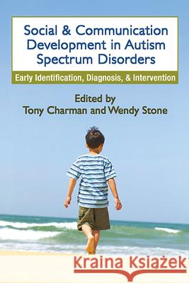 Social and Communication Development in Autism Spectrum Disorders: Early Identification, Diagnosis, and Intervention Charman, Tony 9781593852849 Guilford Publications