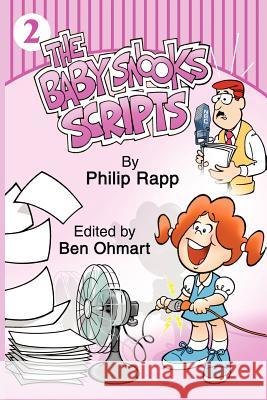 The Baby Snooks Scripts Vol. 2 Philip Rapp Ben Ohmart 9781593930943 Bearmanor Media
