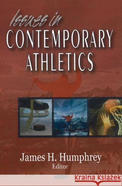 Issues in Contemporary Athletics James H Humphrey 9781594545955 Nova Science Publishers Inc