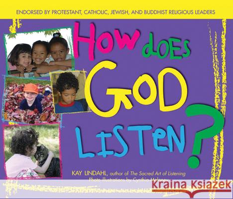 How Does God Listen? Kay Lindahl Cynthia Maloney 9781594730849 Skylight Paths Publishing