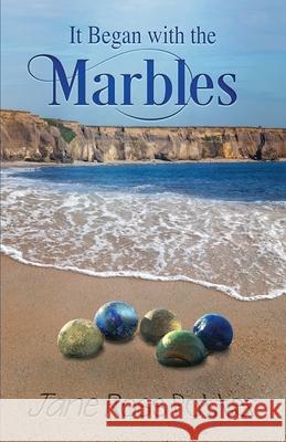 It Began with the Marbles Jane Ross Potter 9781597132435 Goose River Press