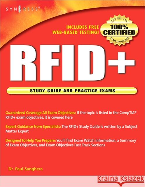Rfid+ Study Guide and Practice Exams: Study Guide and Practice Exams Sanghera, Paul 9781597491341 Syngress Publishing