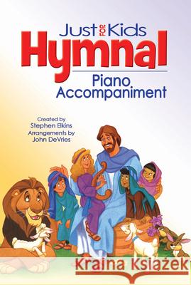 The Kids Hymnal, Piano Accompaniment Edition Elkins, Stephen 9781598562163 Hendrickson Publishers