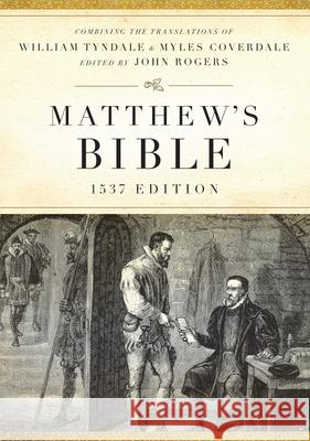 Matthew's Bible-OE-1537 John Rogers William Tyndale Myles Coverdale 9781598563498 Hendrickson Publishers