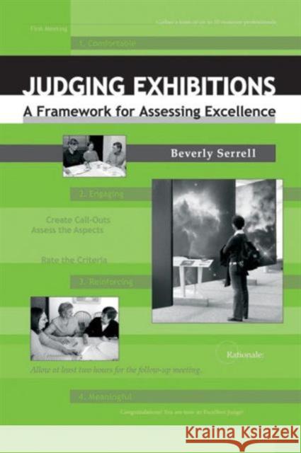 Judging Exhibitions: A Framework for Assessing Excellence Beverly Serrell 9781598740318 Left Coast Press