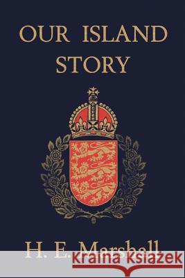 Our Island Story (Yesterday's Classics) Marshall, H. E. 9781599150093 Yesterday's Classics