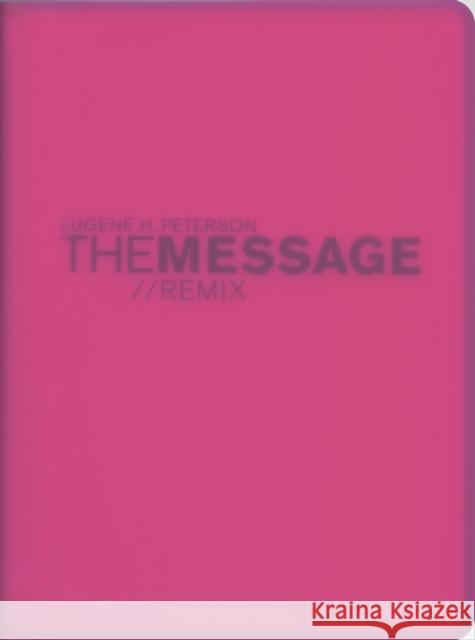 Message//Remix, The Eugene H. Peterson 9781600060250 0