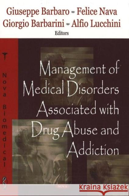 Management of Medical Disorders Associated with Drug Abuse & Addiction A R Tyler 9781600216893 Nova Science Publishers Inc