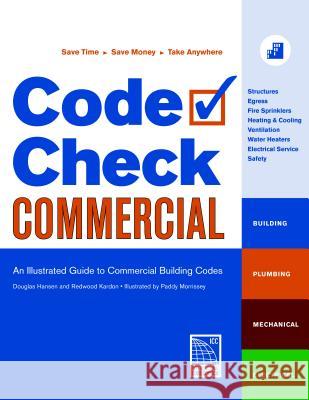 Code Check Commercial: An Illustrated Guide to Commercial Building Codes  9781600850820 Taunton Press
