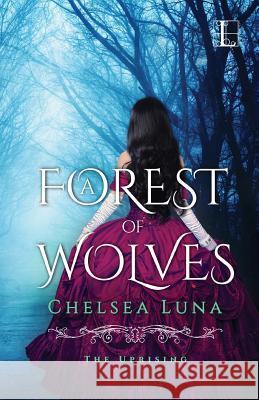 A Forest of Wolves Chelsea Luna 9781601835123 Kensington Publishing Corporation
