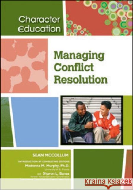 Managing Conflict Resolution Consulting Editor and Int Sea Sean McCollum 9781604131222 Chelsea House Publications