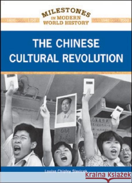 The Chinese Cultural Revolution Slavicek, Louise Chipley 9781604132786 Chelsea House Publications