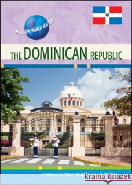 The Dominican Republic Phillips, Douglas A. 9781604136180 Chelsea House Publications