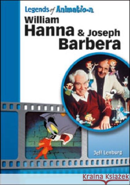 William Hanna & Joseph Barbera Lenburg, Jeff 9781604138375 Chelsea House Publications