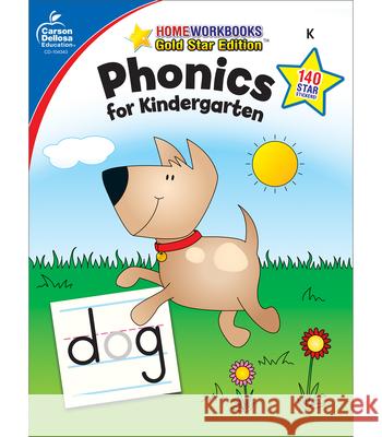 Phonics for Kindergarten, Grade K: Gold Star Edition Carson-Dellosa 9781604187748 Carson-Dellosa Publishing Company