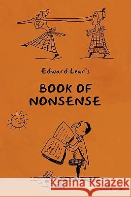 Young Reader's Series: Book of Nonsense (Containing Edward Lear's Complete Nonsense Rhymes, Songs, and Stories) Lear, Edward 9781604440447 Indoeuropeanpublishing.com