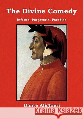 The Divine Comedy: Inferno, Purgatorio, Paradiso Dante Alighieri 9781604442076 Indoeuropeanpublishing.com