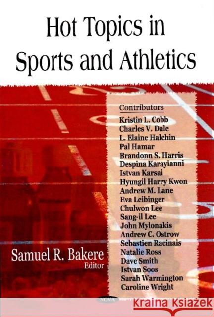 Hot Topics in Sports & Athletics Samuel R Bakere 9781604560770 Nova Science Publishers Inc