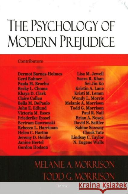 Psychology of Modern Prejudice Melanie A Morrison, Todd G Morrison 9781604567885 Nova Science Publishers Inc