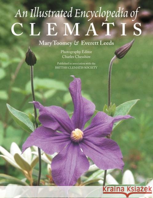 An Illustrated Encyclopedia of Clematis Everett Leeds Mary K. Toomey 9781604692037 Timber Press (OR)