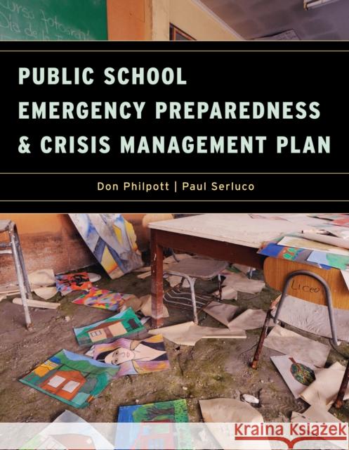 Public School Emergency Preparedness and Crisis Management Plan Don Philpott 9781605906522 Government Institutes